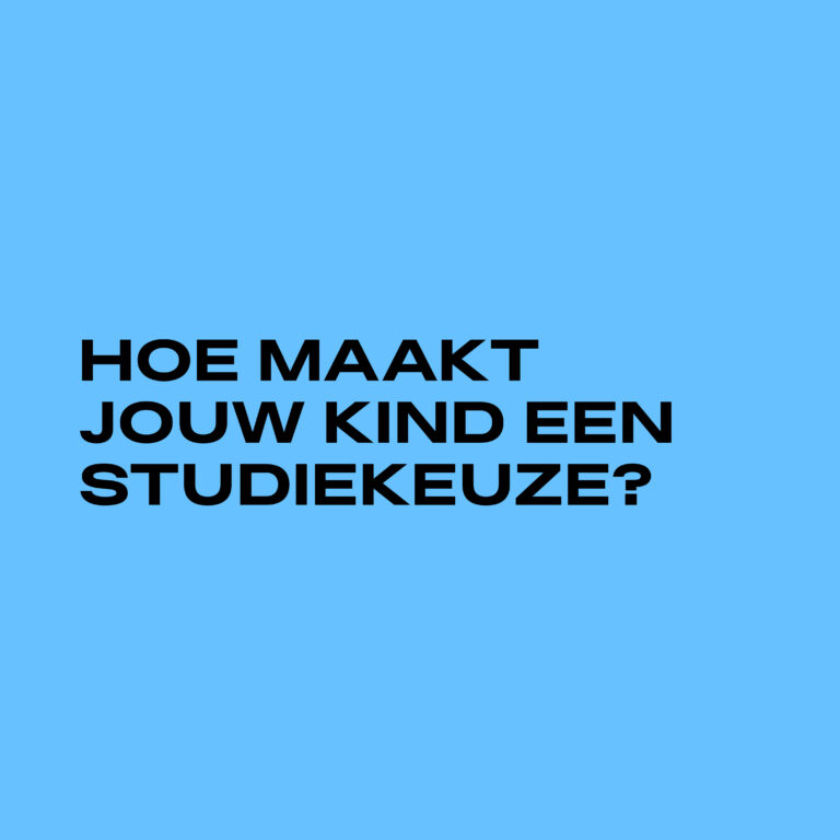 Hoe maakt jouw kind een studiekeuze?